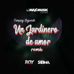 Compay Segundo - Un Jardinero De Amor (Boy Deejay & Seima Remix)