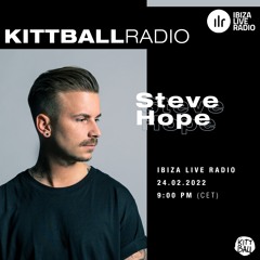 Steve Hope @ Kittball Radio Show x Ibiza Live Radio 24.02.2022