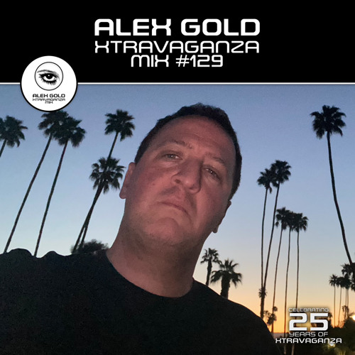 Alex Gold - Xtravaganza Mix 129 2024-09-13