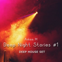 #1 Deep Night Stories | Deep House Set