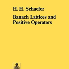 [Free] EBOOK 💞 Banach Lattices and Positive Operators (Grundlehren der mathematische