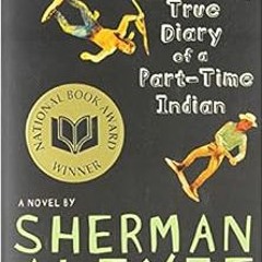 [ACCESS] [EBOOK EPUB KINDLE PDF] The Absolutely True Diary of a Part-Time Indian by Sherman AlexieEl