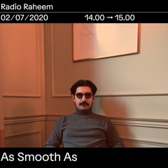 As Smooth As - Radio Raheem - Milano - 02.07.2020