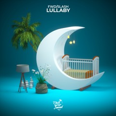 fwd/slash - Lullaby