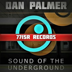 Dan Palmer - Sound Of The Underground - A Journey Of Rythm (Original Mix)
