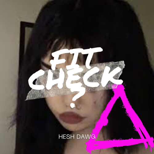 FIT CHECK?
