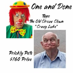 One And Done - Old Circus Clown - Prickly Pete $160 Prize - 1939/1947