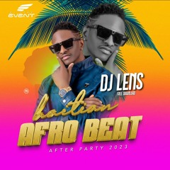HAITIAN AFRO BEAT AFTER PARTY MIX 2023 BY DJ LENS509™  🔥 🇭🇹