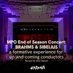 Kritikarti Reviews: MPO End of Season Concert BRAHMS & SIBELIUS, a review by Alex Jatosti
