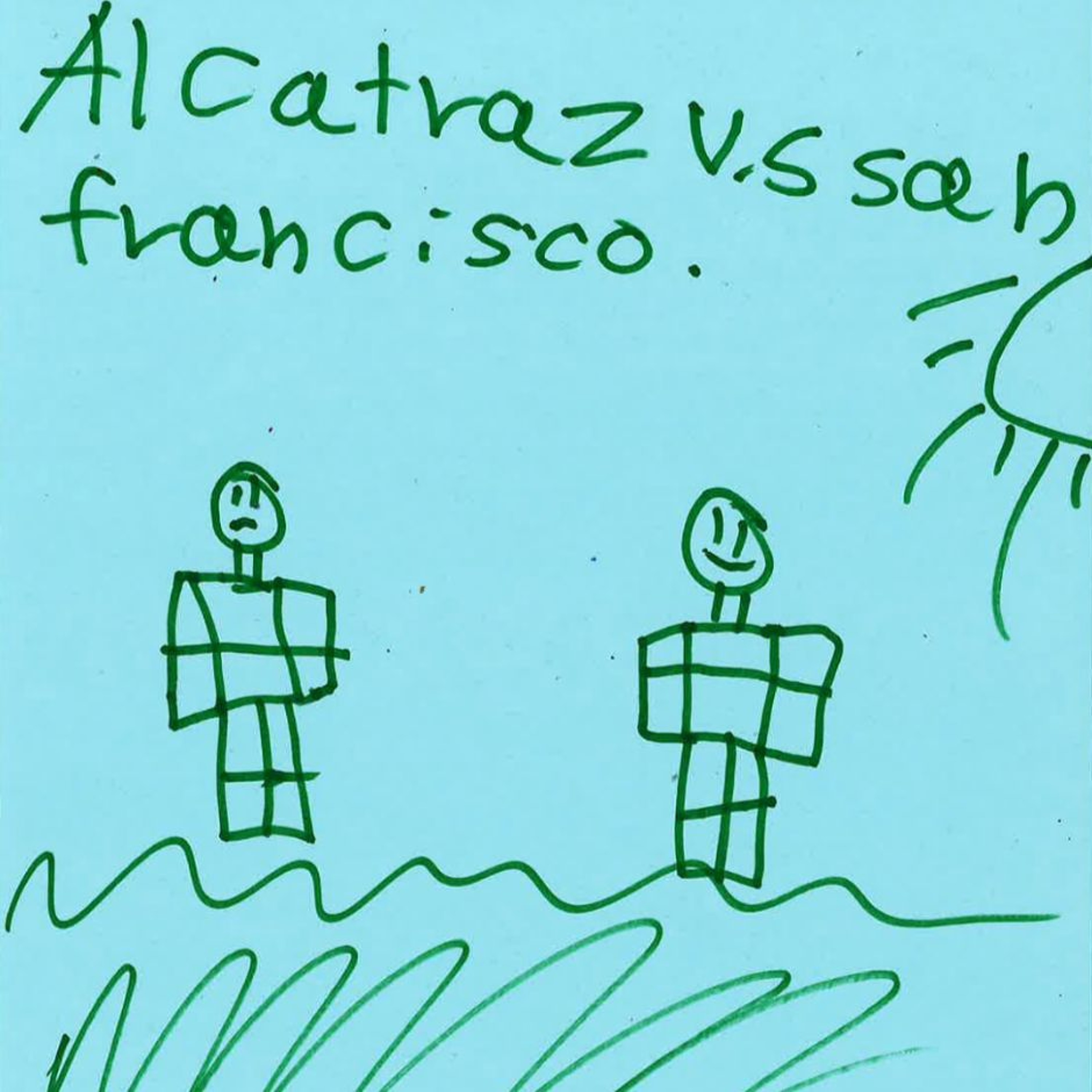 San Francisco vs. Alcatraz by Alexis episode artwork