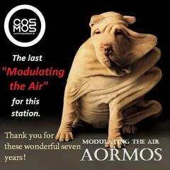 AorMos  #  Modulating The Air 82 # The Last Broadcast For This Radio, (January 27Th 2023)