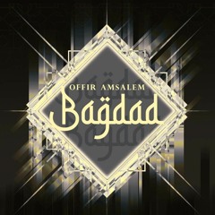 Offir Amsalem - Bagdad (Original Mix)