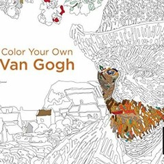 [READ] [EPUB KINDLE PDF EBOOK] Color Your Own Van Gogh: A Coloring Book by  Van Gogh