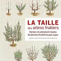 ⬇️ TÉLÉCHARGER EPUB La taille des arbres fruitiers - Former et entretenir toutes les formes fruitiè
