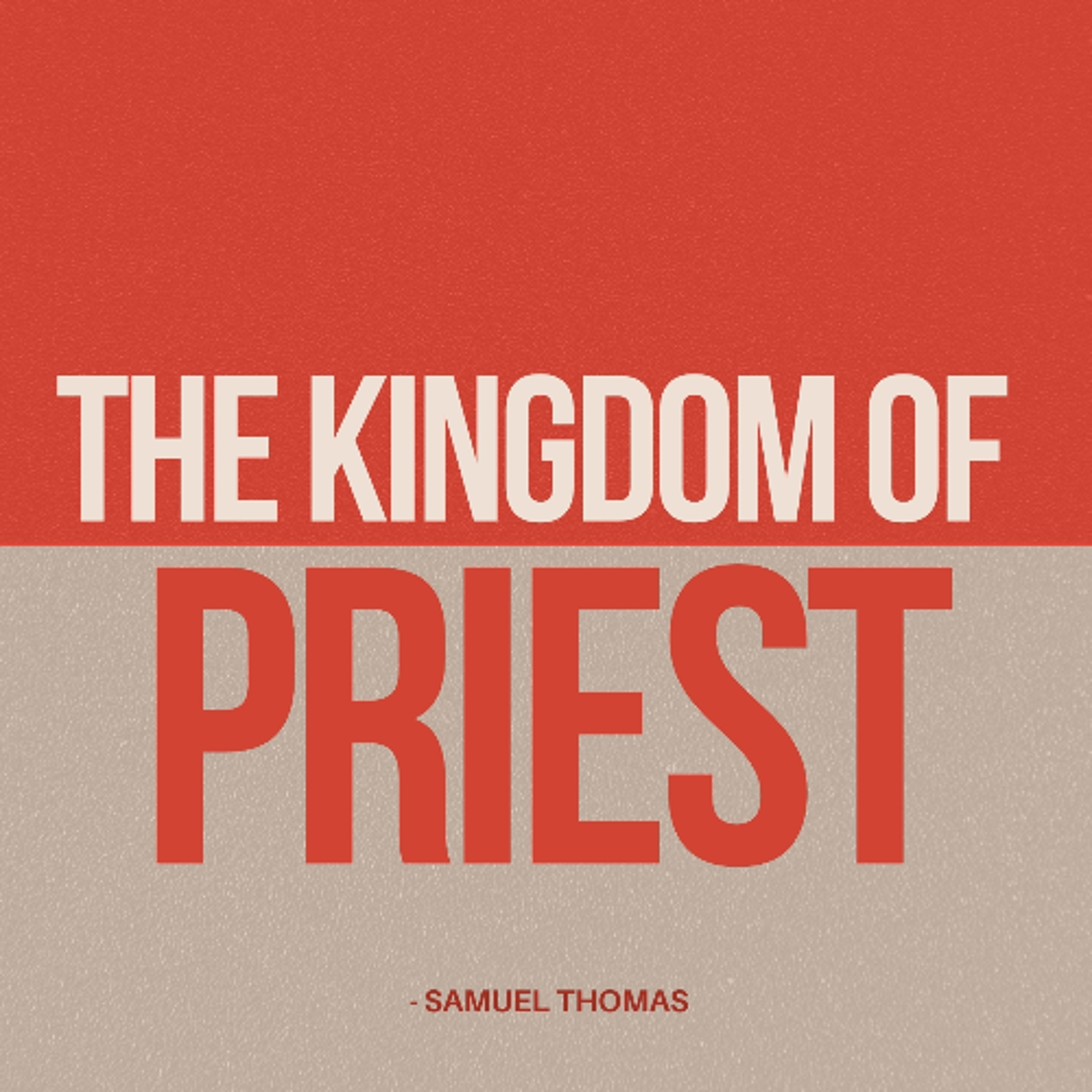 The Kingdom of Priest - Samuel Thomas episode artwork