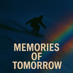 Memories of Tomorrow