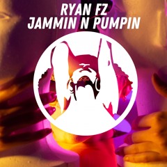 Jammin N Pumpin (Original Mix)