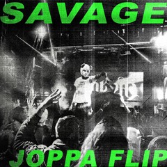 JAUZ - SAVAGE (JOPPA FLIP)