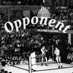Opponent (ft. Chew)