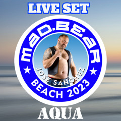 Jose Sanchez Live Set Madbear beach 08/23 Aqua Emporio