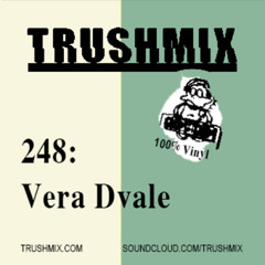 Trushmix 248 - Vera Dvale