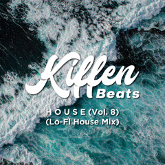 HOUSE Vol. 8 (Lo-Fi House Mix) | Kiffen Beats