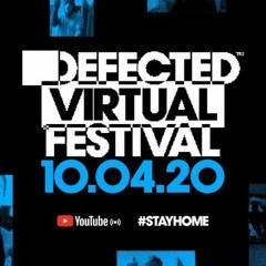 Roger Sanchez - Defected Virtual Festival - 10/04/20