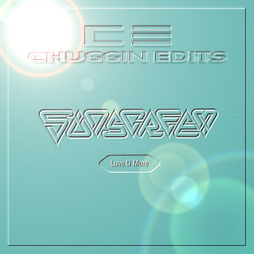 Luv U More (Chuggin Edits) cut for S.C Police FREE limited time Bandcamp