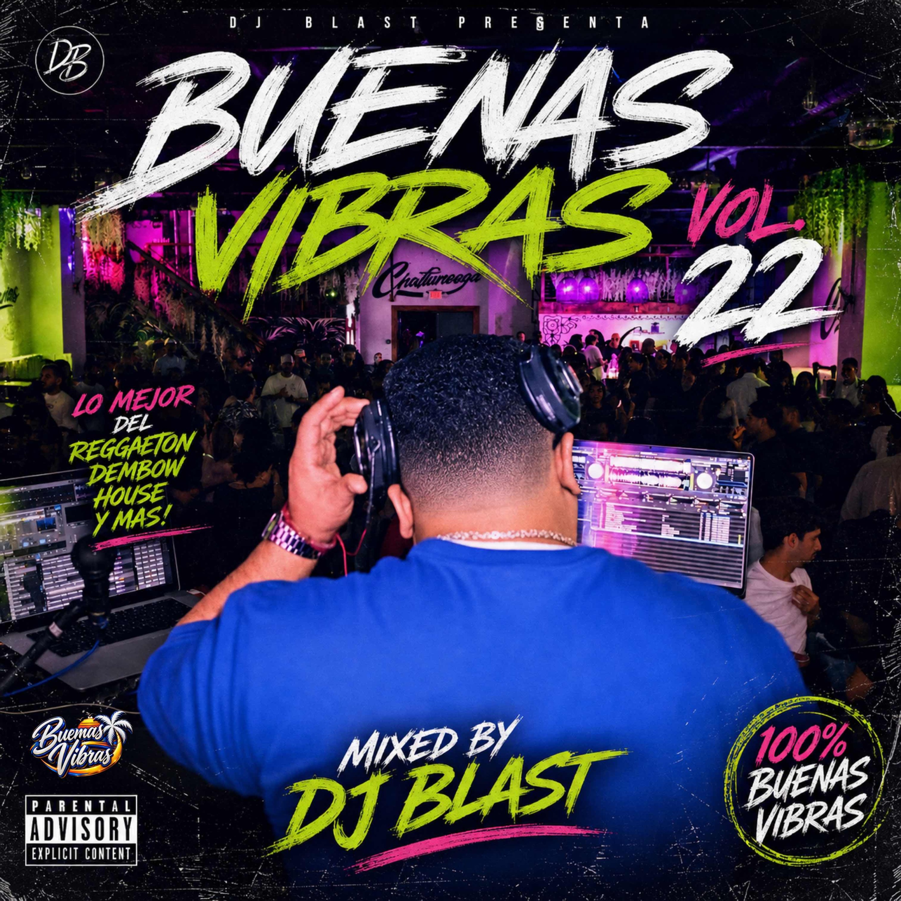BUENAS VIBRAS VOL. 22 - DJ Blast Merengue Salsa Bachata Reggaetón Urban Latin Mix.mp3