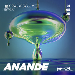 ANANDE • MWA Circuit Breaker @ Crack Bellmer