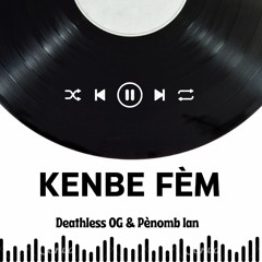 Kenbe Fè’m Deathless OG & penonb lan