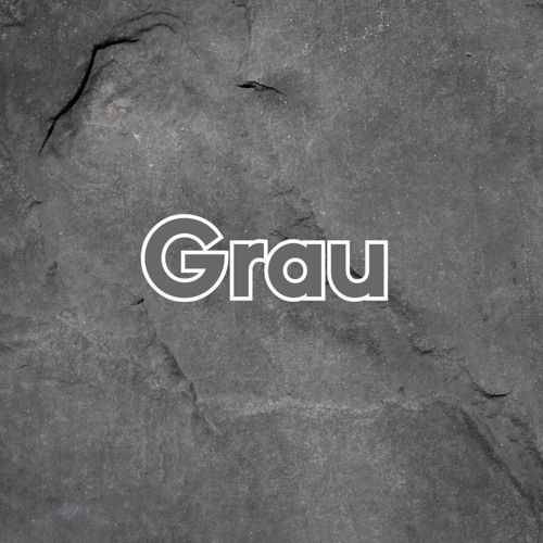 Grau (Pastiche/Remix/Mashup)