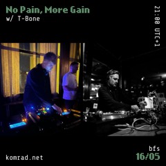 No Pain, More Gain 004 w/ T-Bone
