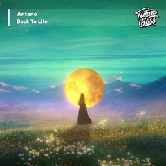 Antano - Back To Life [Future Bass Release]