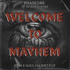 PHASEONE - WELCOME TO MAYHEM (2DY4 X SOUL VALIENT FLIP)