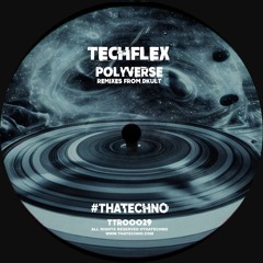 Techflex - Polyverse (DKult Redub) #thatechno
