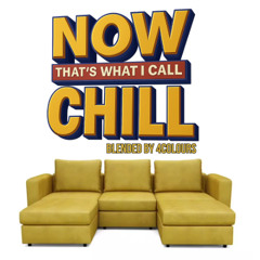 4c Now thats What I call Chill
