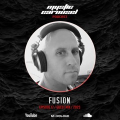 Fusion - Mystic Carousel Podcast Episode 17