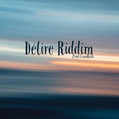 Délire Bouyon  Riddim Instrumental 2021 Prod.CamRich