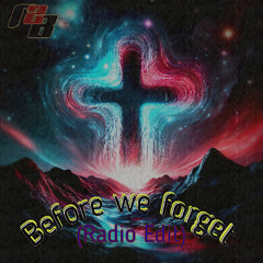 Before we forget (Radio Edit)