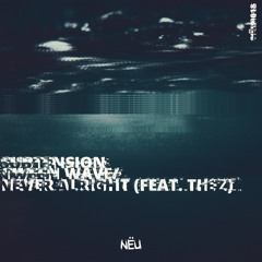 Subtension & Thez - Never Alright