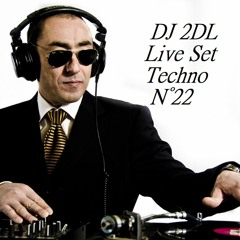 DJ 2DL Live Set Techno N°22