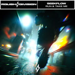 Seekflow - Run & Take Me