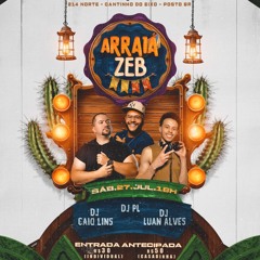 Set Arraiá ZEB - Dj Caio Lins 27.07.2024