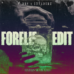 DRS & Invaderz - Haters Motivated (Forelie Edit)