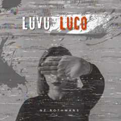 Dj Nz Rothmans - Luvuluco (Original Mix)