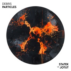 Jotut vs STATEK - Debris Particles