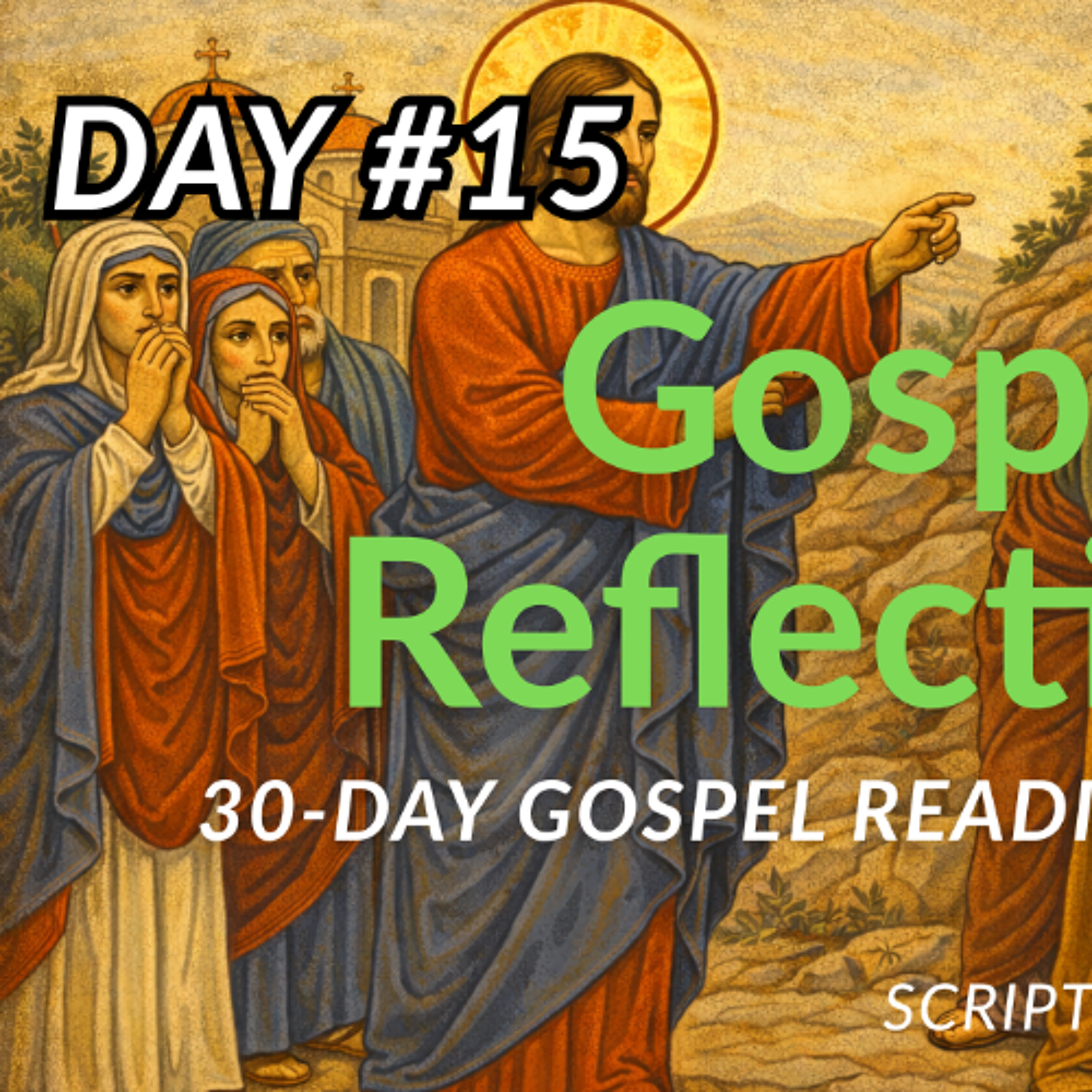 Lazarus Raised from the Dead - 30-Day Gospel Reading Challenge - Day 15 (John 11:1-44)