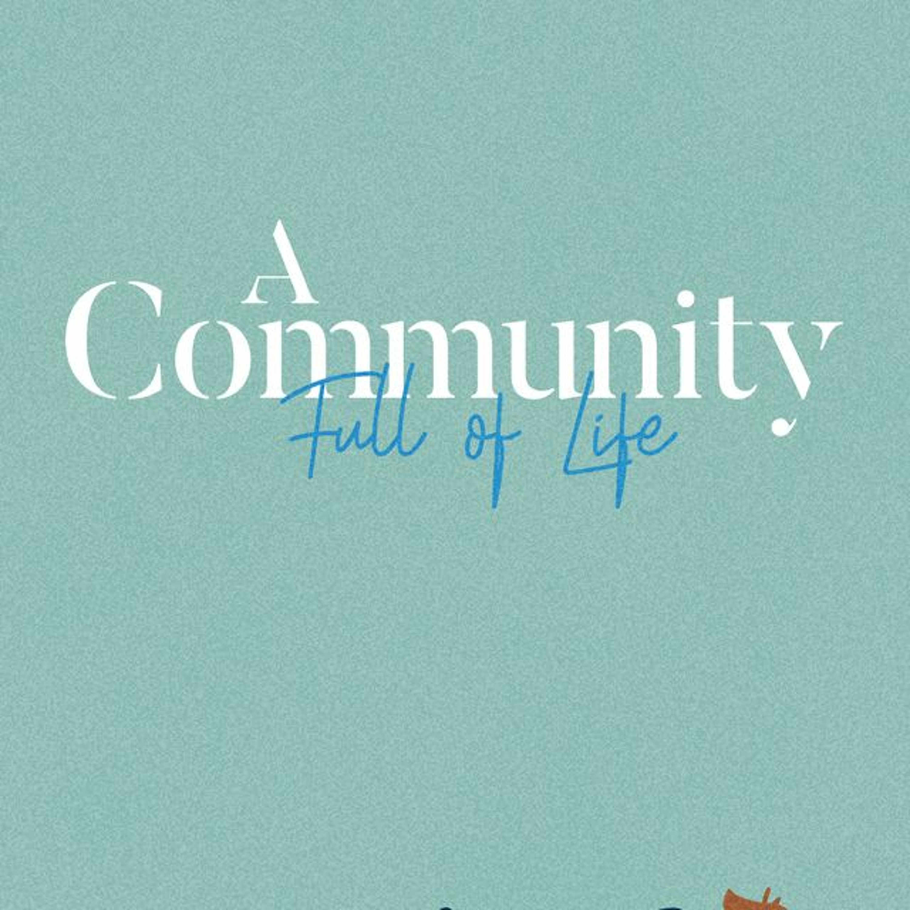 A Community Full of Life - Week 1 | Kirsti | Sunday 11 September episode artwork