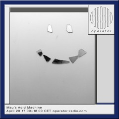Mau's Acid Machine [live] - 29th April 2024